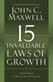 15 Invaluable Laws of Growth, The: Live Them and Reach Your Potential